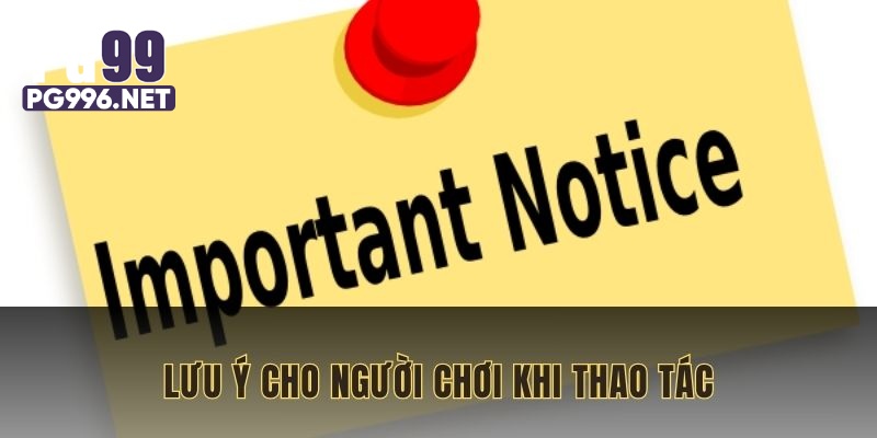 Lưu ý cho thành viên trong quá trình thực hiện